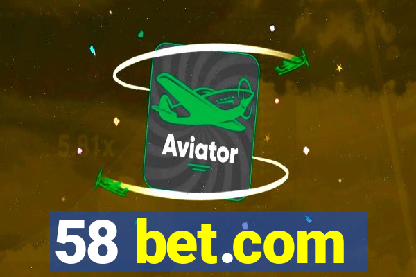 58 bet.com